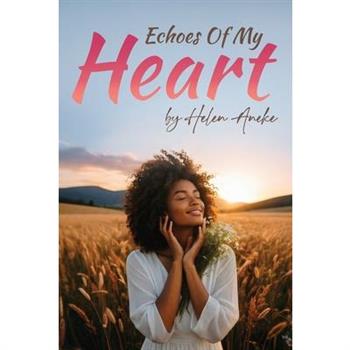 Echoes of My Heart