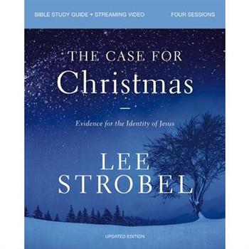 The Case for Christmas Bible Study Guide + Streaming Video, Updated Edition