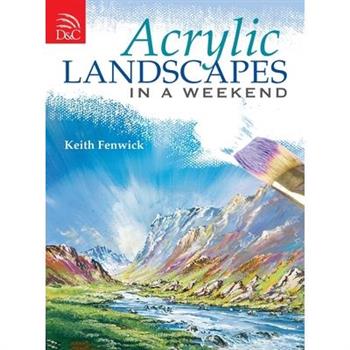 Acrylic Landscapes In A Weekend