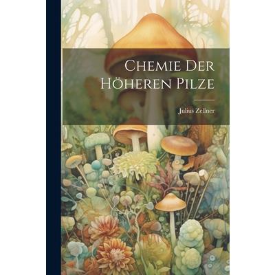 Chemie der H繹heren Pilze