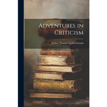Adventures in Criticism