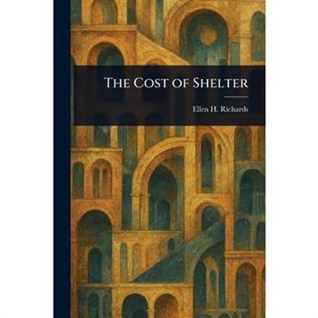 The Cost of Shelter