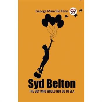 Syd Belton The Boy Who Would Not Go to Sea