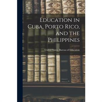 Education in Cuba, Porto Rico, and the Philippines