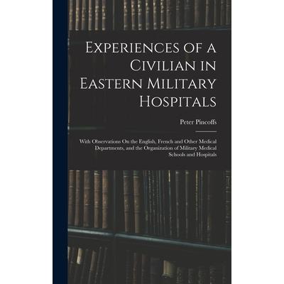 Experiences of a Civilian in Eastern Military Hospitals