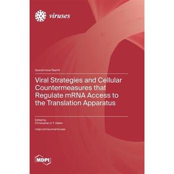 Viral Strategies and Cellular Countermeasures that Regulate mRNA Access to the Translation Apparatus