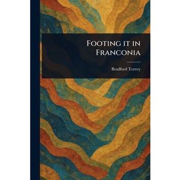 Footing It in Franconia