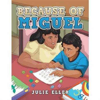 Because of Miguel