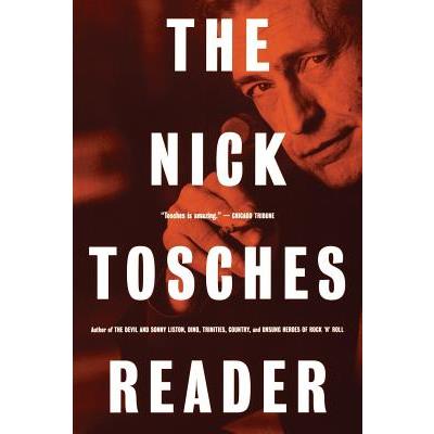 The Nick Tosches Reader