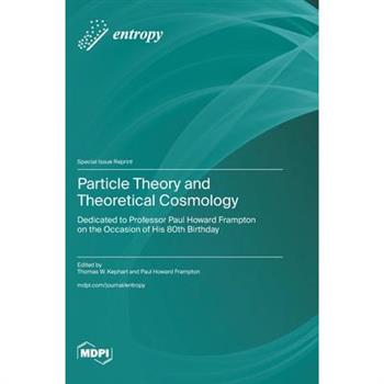 Particle Theory and Theoretical Cosmology