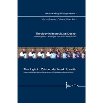 Theology in Intercultural Design/ Theologie Im Zeichen Der Interkulturalitat