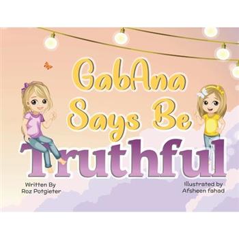 GabAna says be Truthful