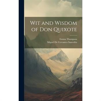 Wit and Wisdom of Don Quixote