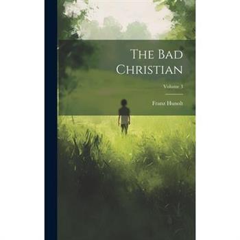 The Bad Christian; Volume 3