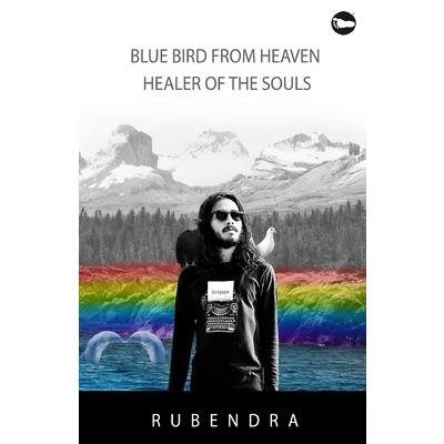 Blue Bird From Heaven Healer Of The Souls