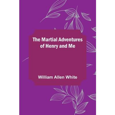 The Martial Adventures of Henry and Me