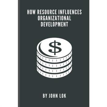 How Resource Influences Organizational Development