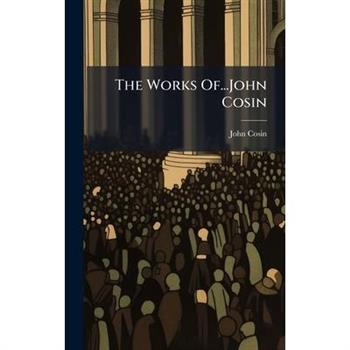 The Works Of...John Cosin