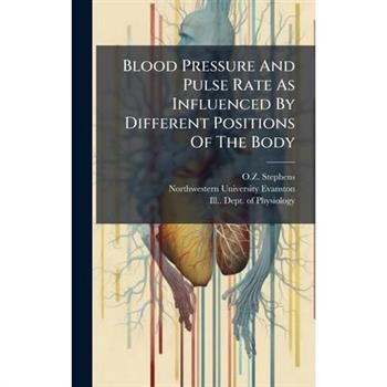 Blood Pressure And Pulse Rate As Influenced By Different Positions Of The Body