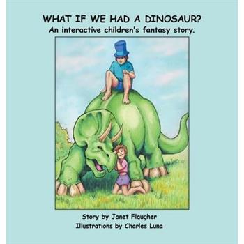 What if We Had a Dinosaur?