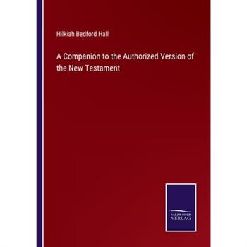 A Companion to the Authorized Version of the New Testament
