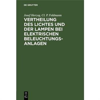 Vertheilung des Lichtes und der Lampen bei elektrischen Beleuchtungsanlagen