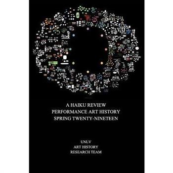 A Haiku Review Performance Art History Spring Twenty-NineteenAHaiku Review Performance Art