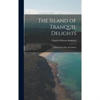 The Island of Tranquil Delights