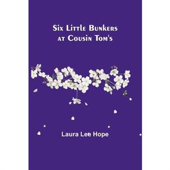 Six little Bunkers at Cousin Tom’s