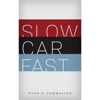 Slow Car Fast