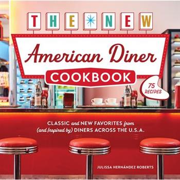 The New American Diner Cookbook