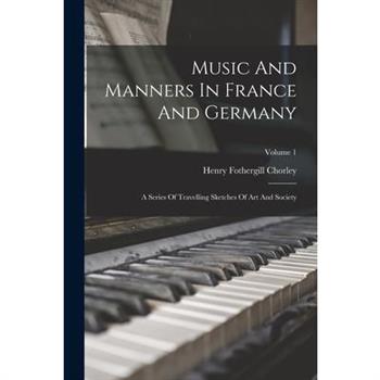 Music And Manners In France And Germany