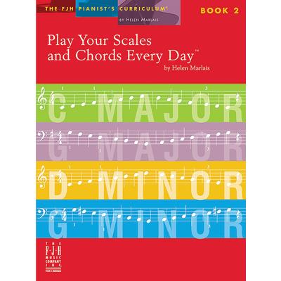 Play Your Scales & Chords Every Day, Book 2 Play Your Scales & Chords Every Day, Book 2