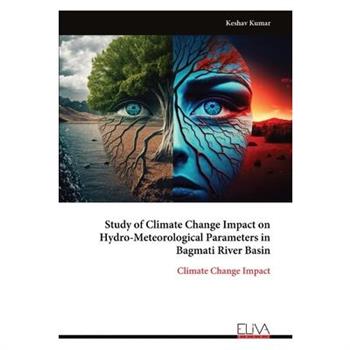 Study of Climate Change Impact on Hydro-Meteorological Parameters in Bagmati River Basin