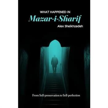 What Happened in Mazar-i-Sharif