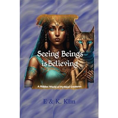 Seeing Beings is Believing - A Hidden World of Mythical Creatures