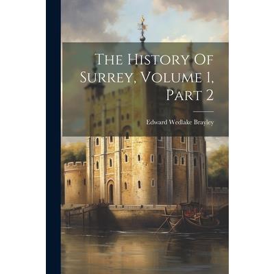 The History Of Surrey, Volume 1, Part 2