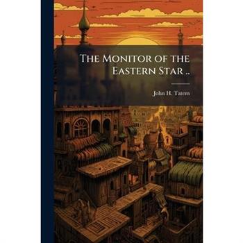 The Monitor of the Eastern Star ..