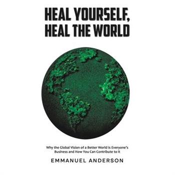 Heal Yourself, Heal the World