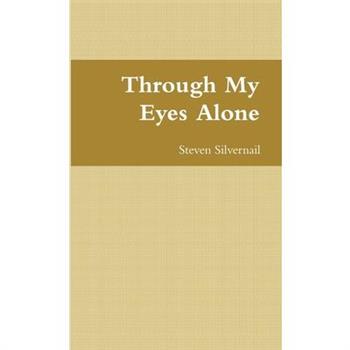 Through My Eyes Alone
