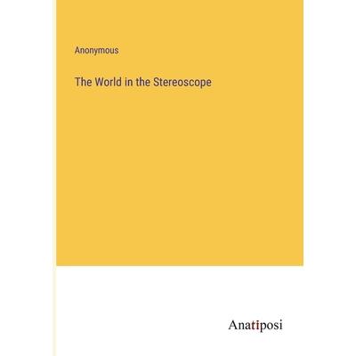 The World in the Stereoscope