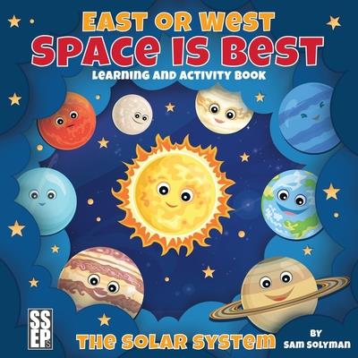 East or West, Space is Best