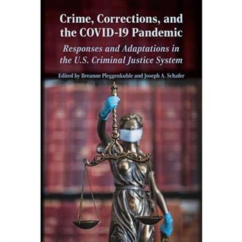 Crime, Corrections, and the Covid-19 Pandemic