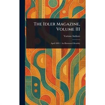 The Idler Magazine, Volume III