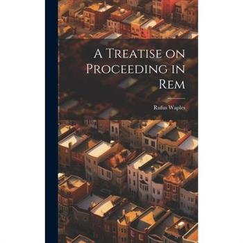 A Treatise on Proceeding in Rem