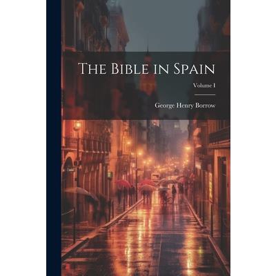 The Bible in Spain; Volume I