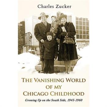 The Vanishing World of My Chicago Childhood