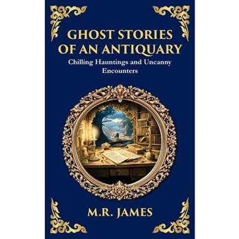 Ghost Stories of an Antiquary