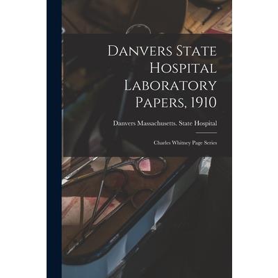 Danvers State Hospital Laboratory Papers, 1910