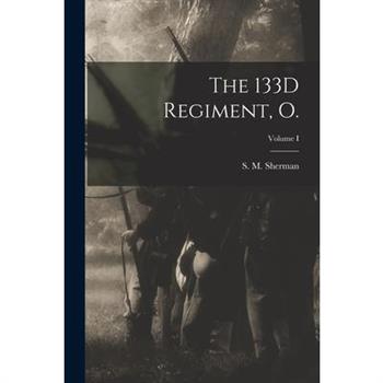 The 133D Regiment, O.; Volume I
